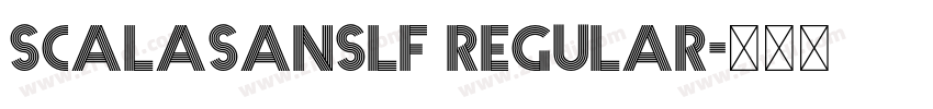 SCALASANSLF REGULAR字体转换 SCALASANSLF REGULAR字体转换